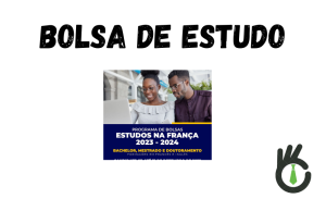 Bolsa de Estudos em França” para 2024-2025 já está aberta!