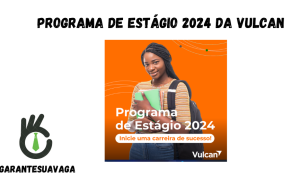 Programa de Estágio 2024 da Vulcan