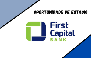 Programa de Estágio Profissional – First Capital Bank